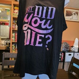 Black Tank Top with Pink-to-Purple Gradient Graphic But Did You Die?